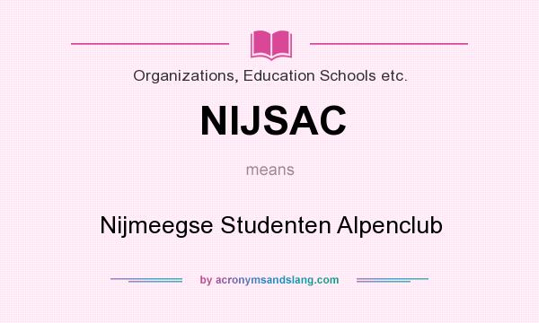 What does NIJSAC mean? It stands for Nijmeegse Studenten Alpenclub