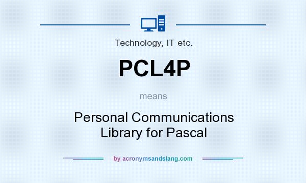 What does PCL4P mean? It stands for Personal Communications Library for Pascal