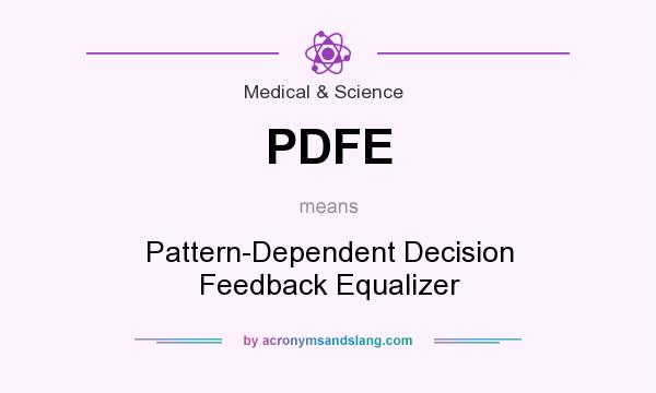 What does PDFE mean? It stands for Pattern-Dependent Decision Feedback Equalizer