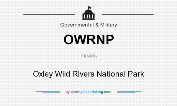 What does OWRNP mean? It stands for Oxley Wild Rivers National Park