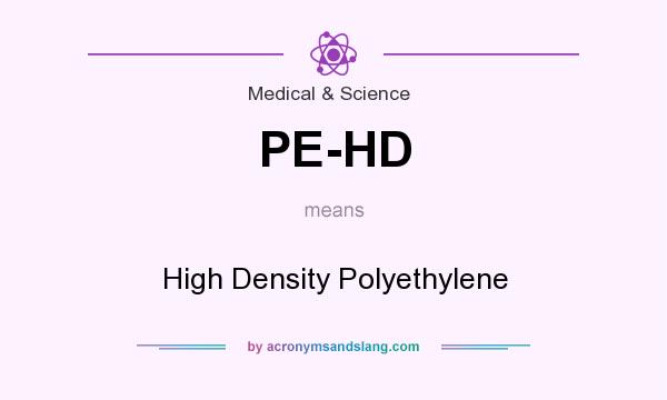 What does PE-HD mean? It stands for High Density Polyethylene