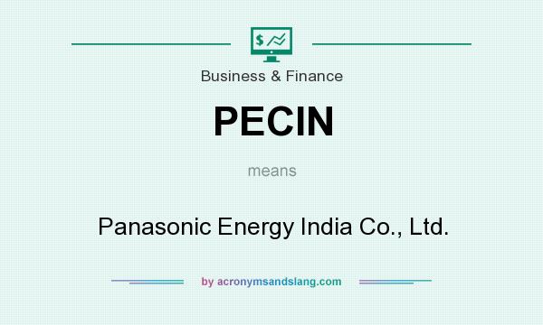 What does PECIN mean? It stands for Panasonic Energy India Co., Ltd.