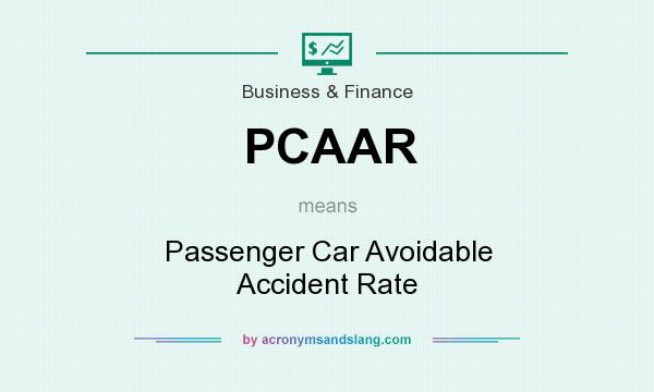 What does PCAAR mean? It stands for Passenger Car Avoidable Accident Rate