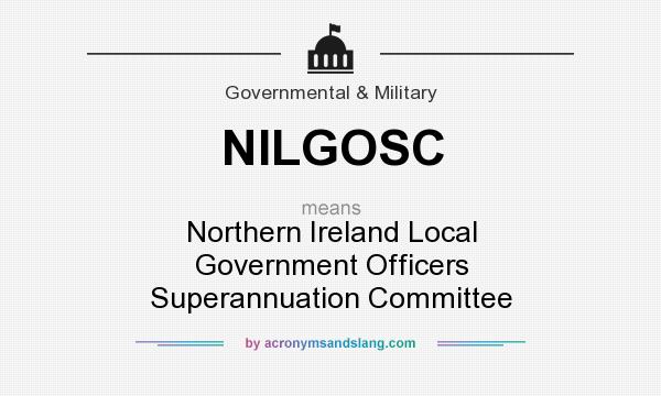 What does NILGOSC mean? It stands for Northern Ireland Local Government Officers Superannuation Committee