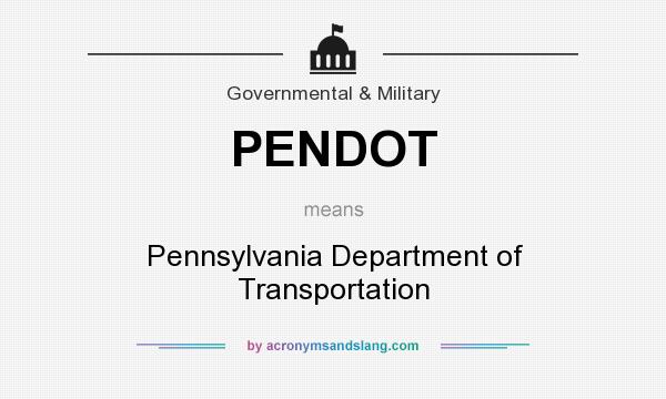 What does PENDOT mean? It stands for Pennsylvania Department of Transportation