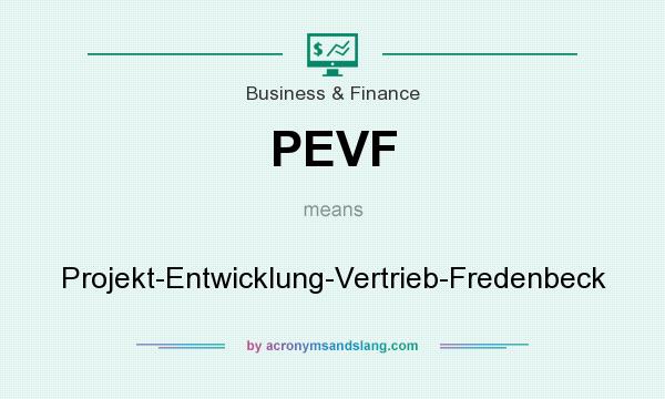 What does PEVF mean? It stands for Projekt-Entwicklung-Vertrieb-Fredenbeck