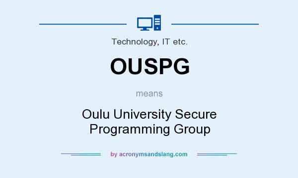 What does OUSPG mean? It stands for Oulu University Secure Programming Group