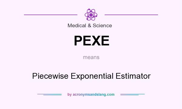 What does PEXE mean? It stands for Piecewise Exponential Estimator
