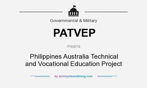 What does PATVEP mean? It stands for Philippines Australia Technical and Vocational Education Project