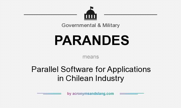 What does PARANDES mean? It stands for Parallel Software for Applications in Chilean Industry