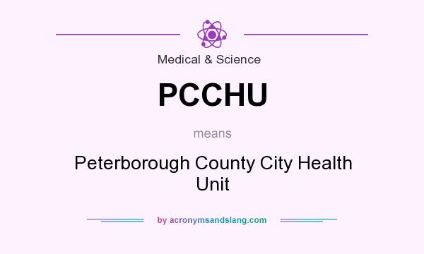 What does PCCHU mean? It stands for Peterborough County City Health Unit