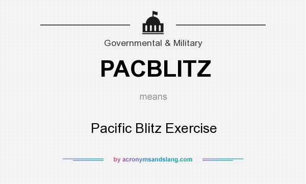 What does PACBLITZ mean? It stands for Pacific Blitz Exercise