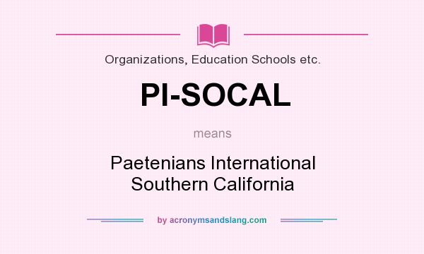 What does PI-SOCAL mean? It stands for Paetenians International Southern California