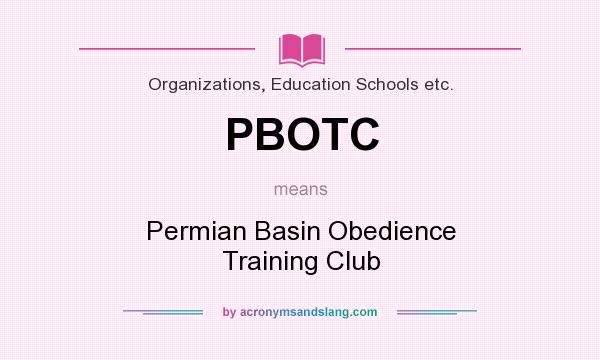 What does PBOTC mean? It stands for Permian Basin Obedience Training Club
