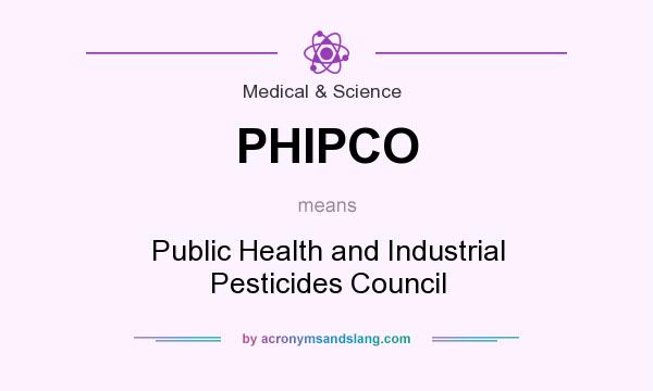 What does PHIPCO mean? It stands for Public Health and Industrial Pesticides Council
