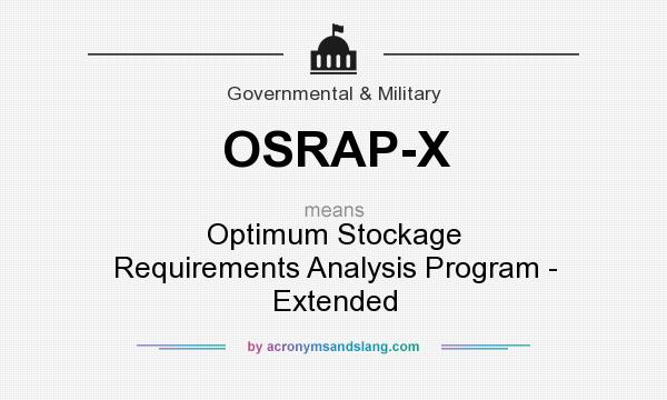 What does OSRAP-X mean? It stands for Optimum Stockage Requirements Analysis Program - Extended
