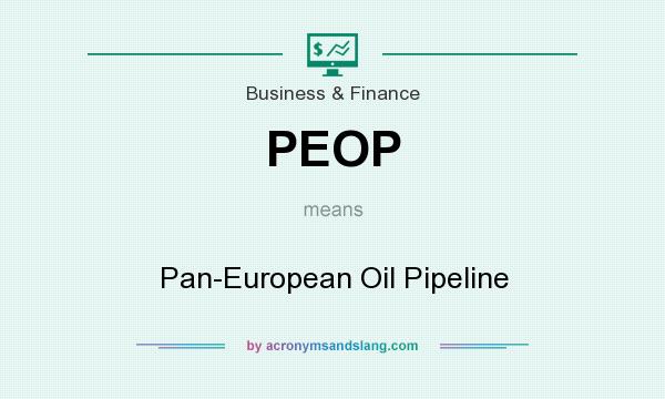 What does PEOP mean? It stands for Pan-European Oil Pipeline