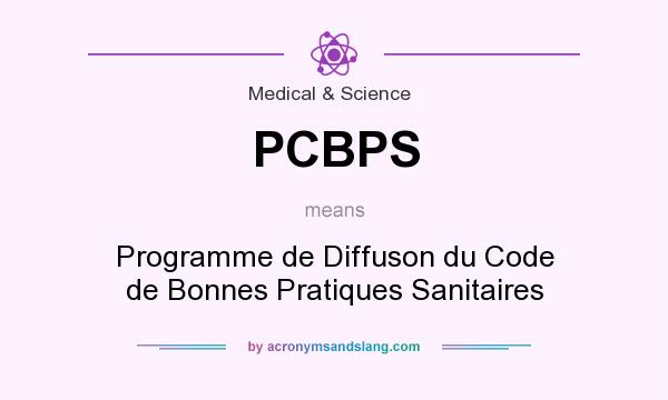 What does PCBPS mean? It stands for Programme de Diffuson du Code de Bonnes Pratiques Sanitaires