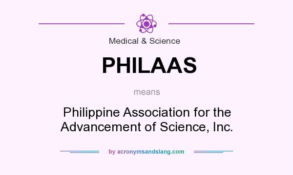 What does PHILAAS mean? It stands for Philippine Association for the Advancement of Science, Inc.