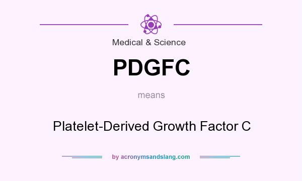 What does PDGFC mean? It stands for Platelet-Derived Growth Factor C