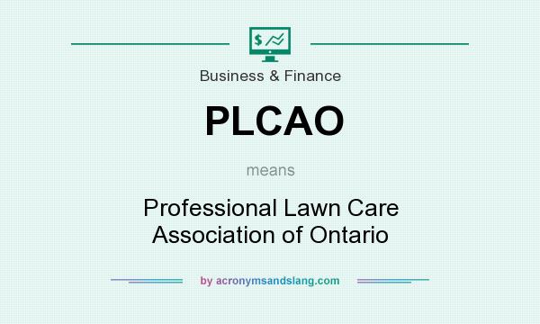 What does PLCAO mean? It stands for Professional Lawn Care Association of Ontario