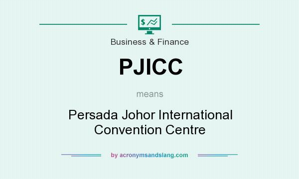 What does PJICC mean? It stands for Persada Johor International Convention Centre
