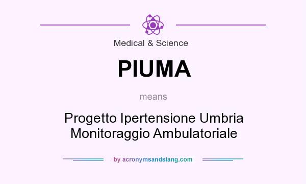 What does PIUMA mean? It stands for Progetto Ipertensione Umbria Monitoraggio Ambulatoriale
