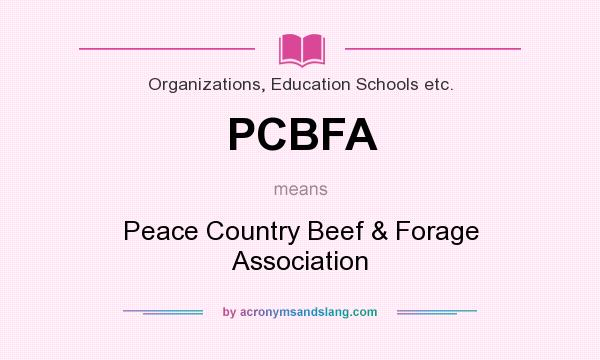 What does PCBFA mean? It stands for Peace Country Beef & Forage Association