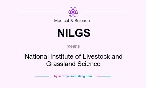 What does NILGS mean? It stands for National Institute of Livestock and Grassland Science