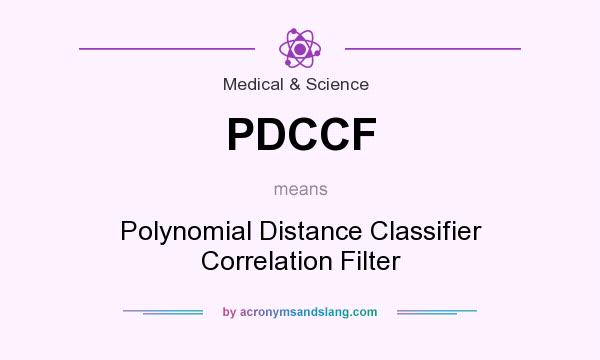 What does PDCCF mean? It stands for Polynomial Distance Classifier Correlation Filter