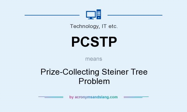 What does PCSTP mean? It stands for Prize-Collecting Steiner Tree Problem