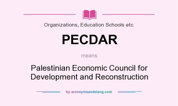 What does PECDAR mean? It stands for Palestinian Economic Council for Development and Reconstruction