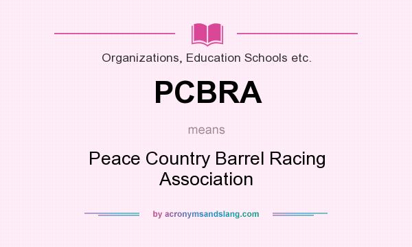 What does PCBRA mean? It stands for Peace Country Barrel Racing Association