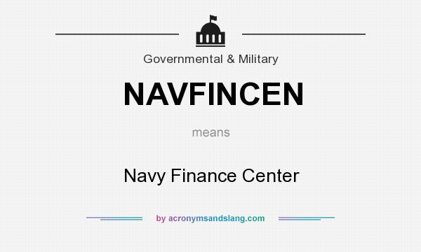What does NAVFINCEN mean? It stands for Navy Finance Center