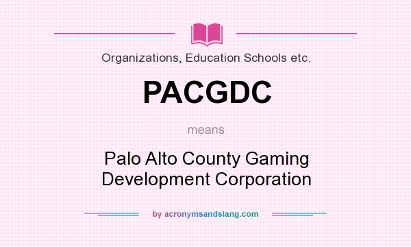 What does PACGDC mean? It stands for Palo Alto County Gaming Development Corporation