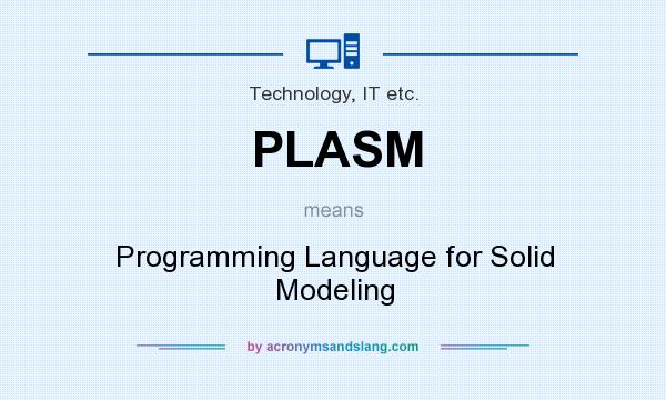 What does PLASM mean? It stands for Programming Language for Solid Modeling