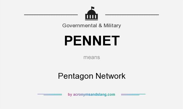 What does PENNET mean? It stands for Pentagon Network