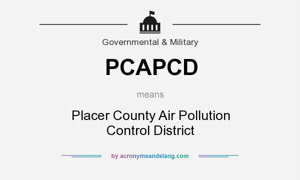 What does PCAPCD mean? It stands for Placer County Air Pollution Control District