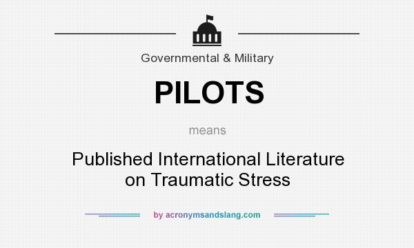 What does PILOTS mean? It stands for Published International Literature on Traumatic Stress