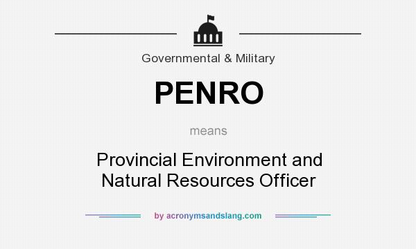 What does PENRO mean? It stands for Provincial Environment and Natural Resources Officer