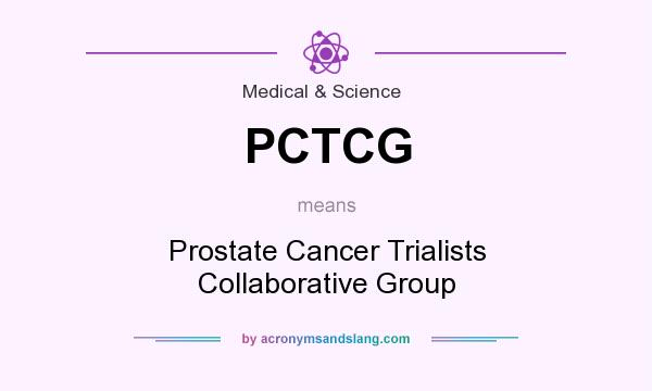 What does PCTCG mean? It stands for Prostate Cancer Trialists Collaborative Group