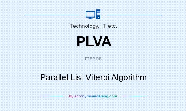 What does PLVA mean? It stands for Parallel List Viterbi Algorithm