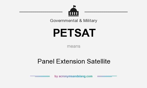 What does PETSAT mean? It stands for Panel Extension Satellite
