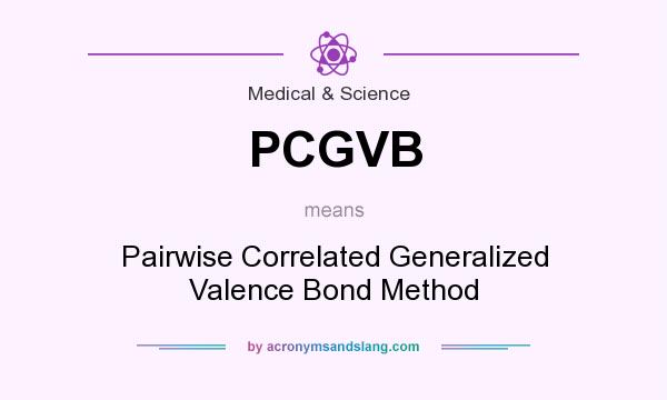 What does PCGVB mean? It stands for Pairwise Correlated Generalized Valence Bond Method