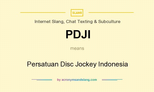 What does PDJI mean? It stands for Persatuan Disc Jockey Indonesia