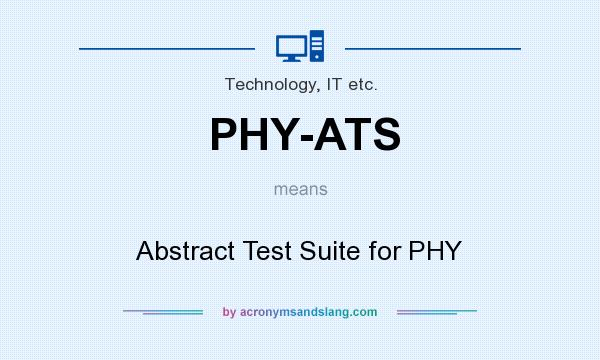 What does PHY-ATS mean? It stands for Abstract Test Suite for PHY