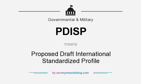 What does PDISP mean? It stands for Proposed Draft International Standardized Profile