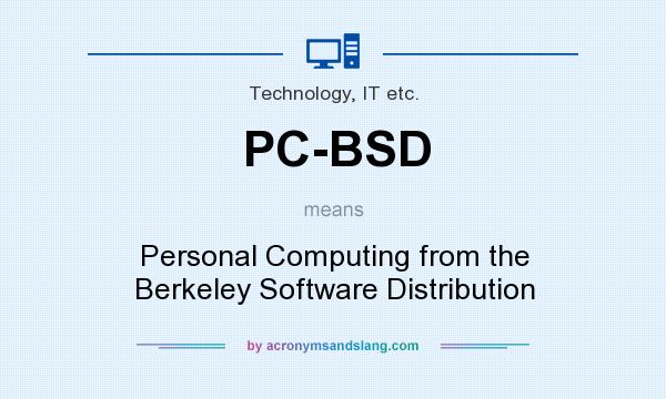 What does PC-BSD mean? It stands for Personal Computing from the Berkeley Software Distribution