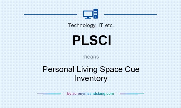 What does PLSCI mean? It stands for Personal Living Space Cue Inventory