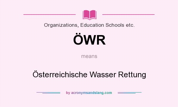 What does ÖWR mean? It stands for Österreichische Wasser Rettung